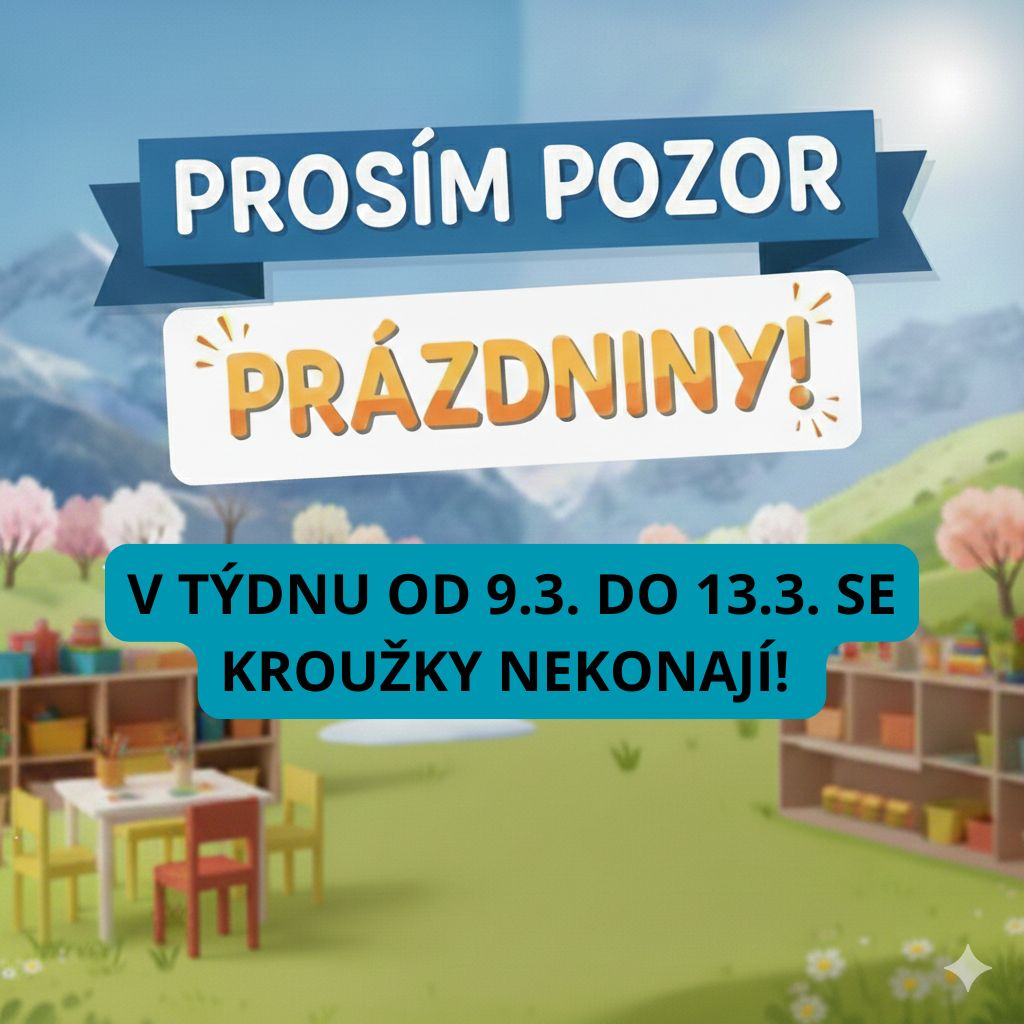 Během jarních prázdnin se KROUŽKY NEKONAJÍ!